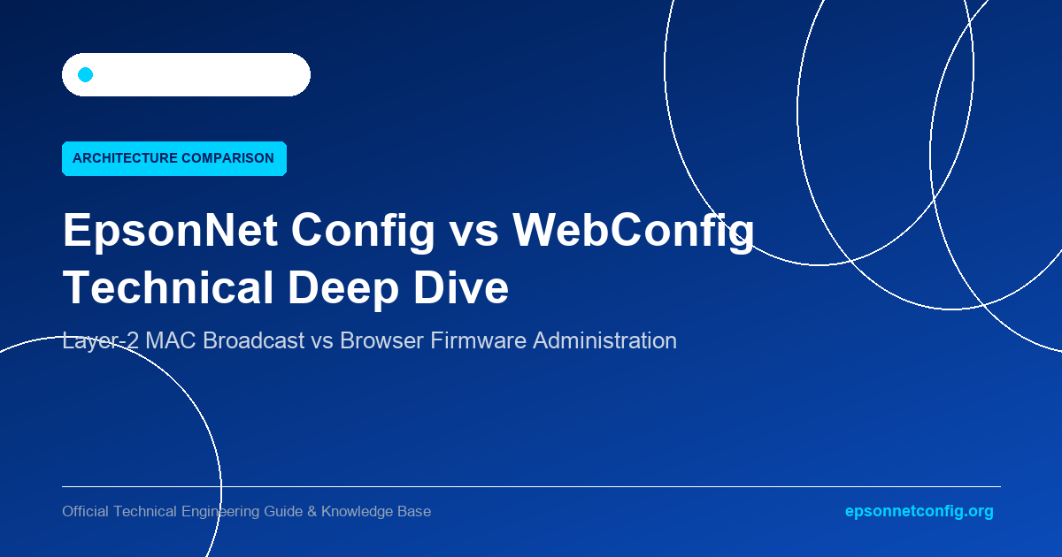 EpsonNet Config vs. Epson WebConfig: In-Depth Comparison